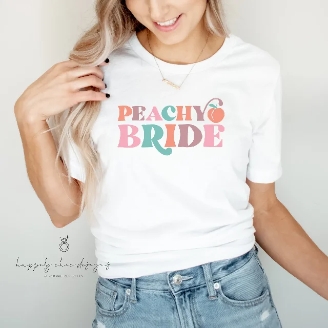 Peachy bride brides peaches bachelorette party t-shirt idea- bridal party shirts- Georgia bach babe girls weekend bridesmaid shirts just Embroidered Appliqued Beaded