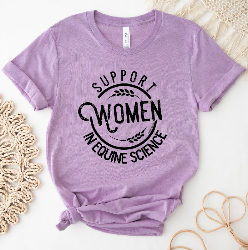 Support Women in Equine Science T-Shirt (XS-4XL) - Multiple Colors! Welt Pockets Slit Pockets