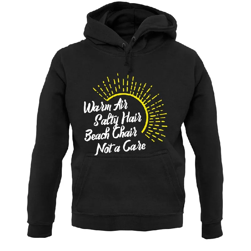 Warm Air, Salty Hair, Beach Chair, Not A Care Unisex Hoodie Hoodie with Distressed Vintage Worn